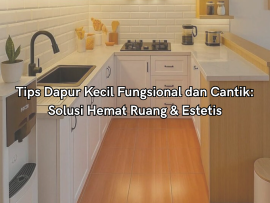 tips dapur kecil fungsional dan cantik
