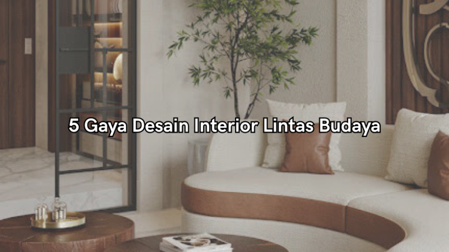 gaya desain interior lintas budaya