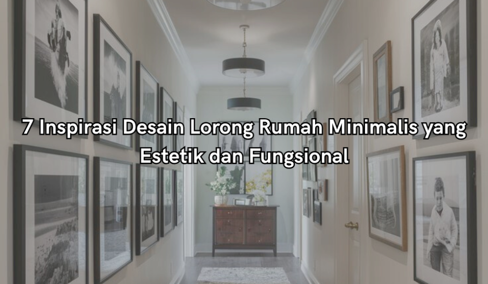inspirasi desain lorong rumah minimalis